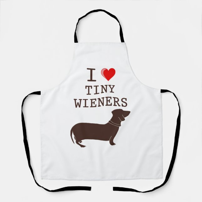 Funny I Love Tiny Wieners Daschund Dog Quote Apron (Front)