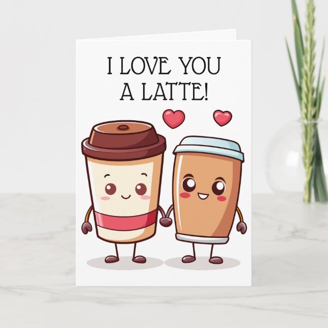 Funny I Love You A Latte Thank You Card (Front)