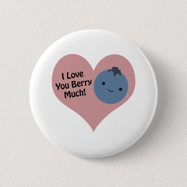 Funny I Love You Berry Much  Cute Kawaii Blueberry 6 Cm Round Badge (Front)