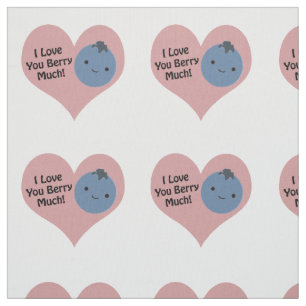 Funny I Love You Berry Much Cute Kawaii Blueberry Fabric