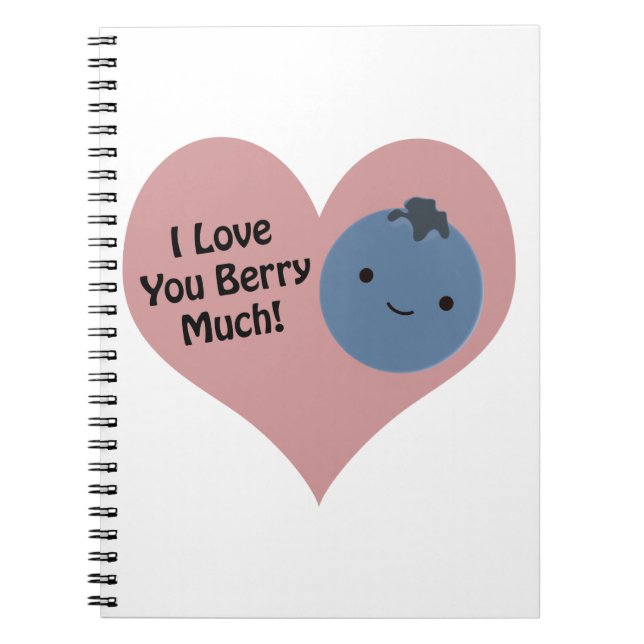 Funny I Love You Berry Much  Cute Kawaii Blueberry Notebook (Front)