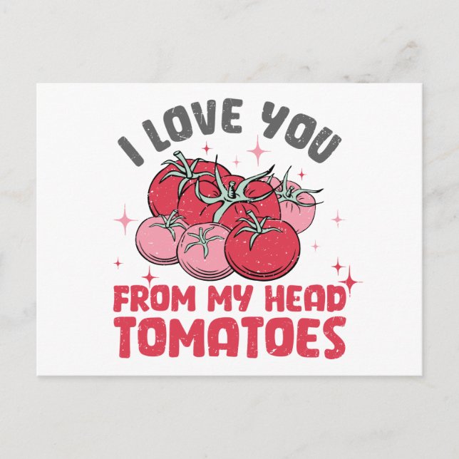 Funny I Love You From My Head Tomatoes Valentine's Postcard (Front)