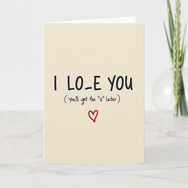Funny I Love You V Later Card (Front)