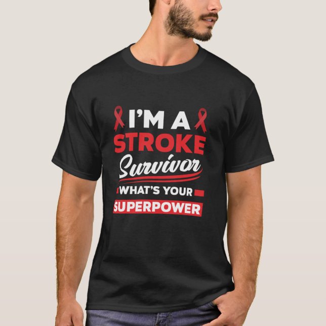Funny I m A Stroke Survivor Stroke Warrior Stroke  T-Shirt (Front)