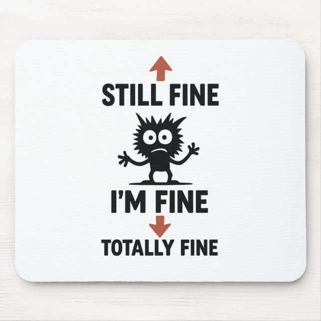 Funny “I’m Fine” Arrows Cartoon  Mouse Mat (Front)