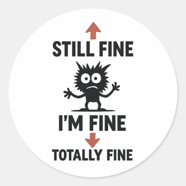 Funny “I’m Fine” Arrows Cartoon T-Shirt Classic Round Sticker (Front)