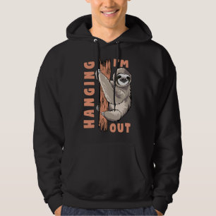 Funny I M Hanging Out Sloth Hoodie