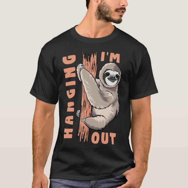 Funny I M Hanging Out Sloth T-Shirt (Front)