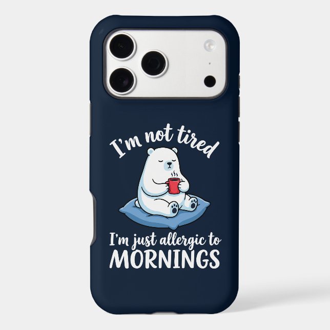 Funny I’m Not Tired I’m Allergic to Mornings  (Back)