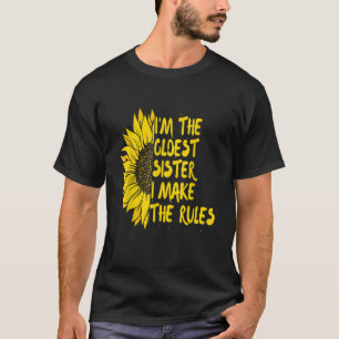 Funny I m The Oldest Sister I Make The Rules Cute T-Shirt