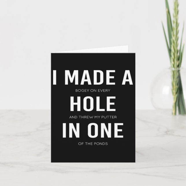 Funny I Made A Hole In One Disc Golf And Golfing A Card (Front)