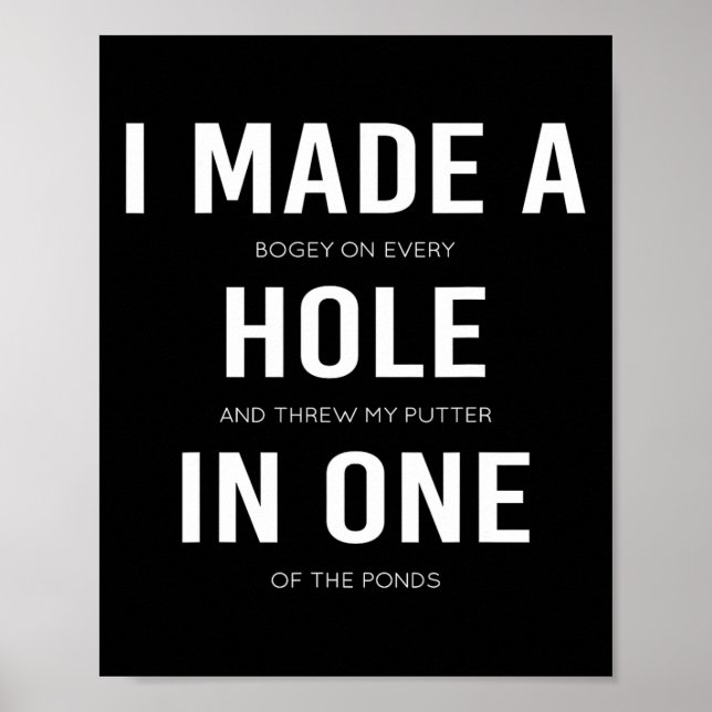 Funny I Made A Hole In One Disc Golf And Golfing A Poster (Front)