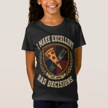 Funny I Make Excellent Bad Decisions Graphic Tee