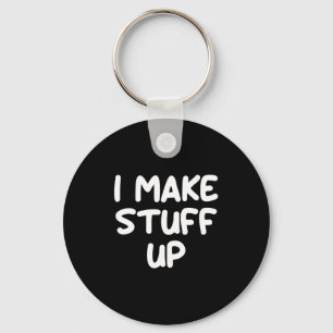 Funny, I Make Stuff Up, Joke Sarcastic Family Key Ring