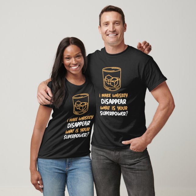 Funny I Make Whiskey Disappear T-Shirt (Unisex)
