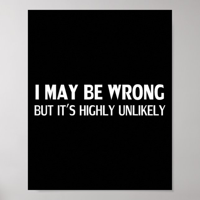 Funny I May Be Wrong But Its Highly Unlikely  Poster (Front)
