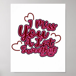 Funny I miss you a lot sweetheart Poster