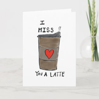Funny I Miss You Card,  I Miss You A Latte Card