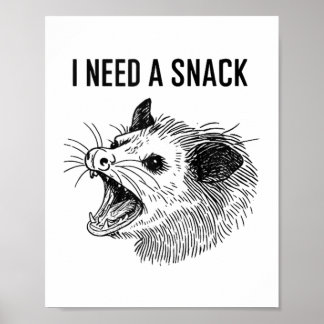 Funny I Need A Snack Meme - Screaming Opossum Poss Poster