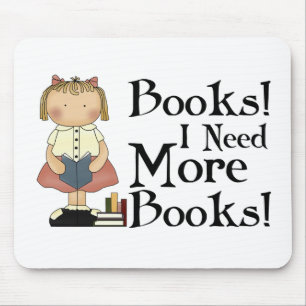 Funny I Need More Books Gift Mouse Mat