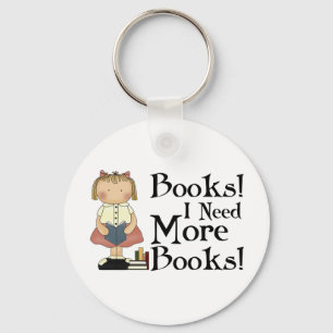 Funny I Need More Books T-shirt Key Ring