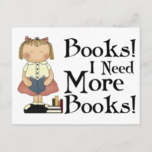 Funny I Need More Books T-shirt Postcard