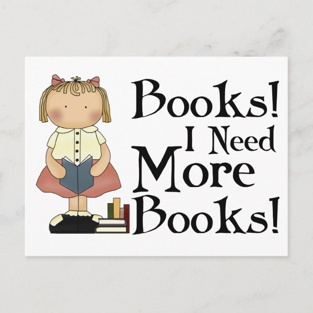 Funny I Need More Books T-shirt Postcard (Front)