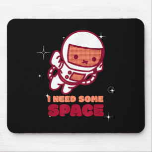 Funny I Need Some Space Mental Health Awareness As Mouse Mat