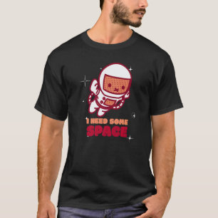 Funny I Need Some Space Mental Health Awareness As T-Shirt