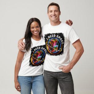 FUNNY I NEED SPACE ASTRONAUT GALAXY T-Shirt