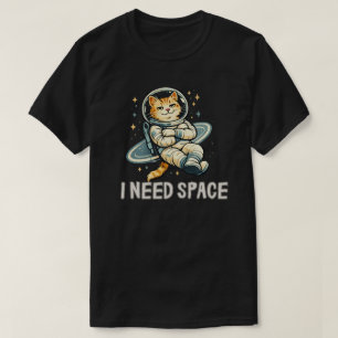 Funny I Need Space Cat Design T-Shirt