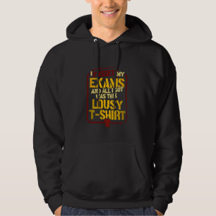Funny I Passed My Exam Last Day Of School Long Sle Hoodie