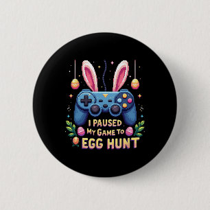 Funny I Paused My Game To Egg Hunt Easter Gamer Co 6 Cm Round Badge