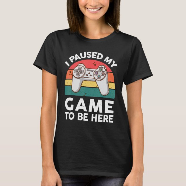 Funny I Paused My Video Game To Be Here Kids Youth T-Shirt (Front)