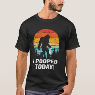 Funny I Pooped Today Big Foot Sasquatch Retro Suns T-Shirt