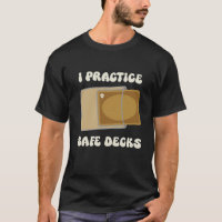 Funny I Practice Safe Decks Construction Safety