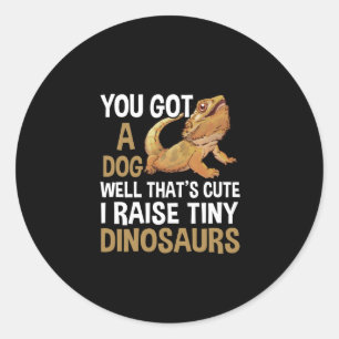 Funny I Raise Tiny Dinosaurs Bearded Dragon Pet Classic Round Sticker