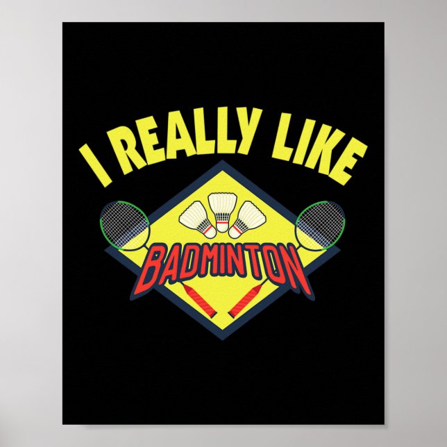 Funny I Really Like Dminton Saying Gift  Poster (Front)