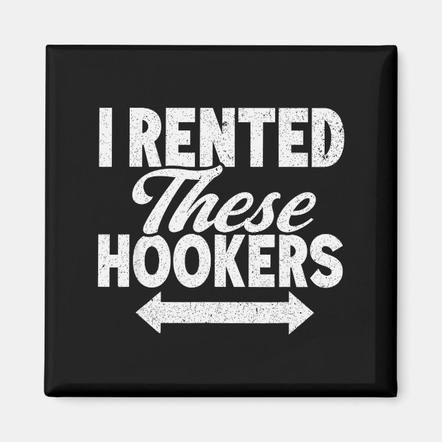 Funny I Rented These S Adult Humor  Magnet (Front)