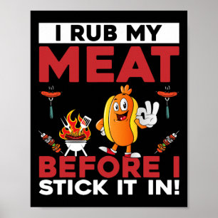 Funny I Rub My Meat Before I Stick It In Summer Bb Poster