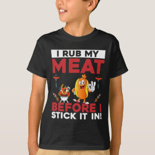 Funny I Rub My Meat Before I Stick It In Summer Bb T-Shirt