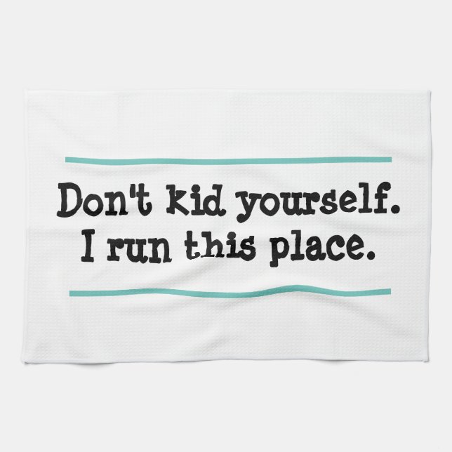Funny I run this place white kitchen towel (Horizontal)