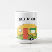 Funny I Sleep Around RV Latte Mug