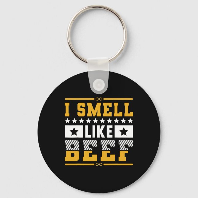 Funny I Smell Like Beef Grilling Steaks  Key Ring (Front)