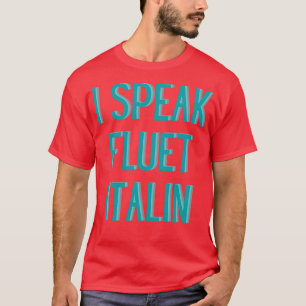 funny i speak fluent italian T-Shirt