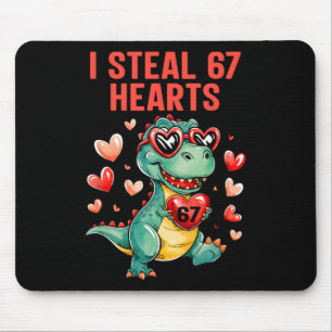 Funny I Steal 67 Hearts T-rex Dinosaur Valentine  Mouse Mat