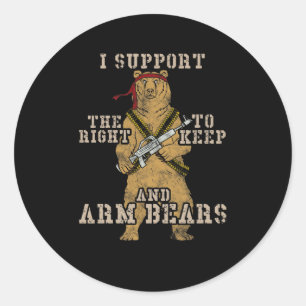 Funny I Support The Right to Arm Bears Classic Round Sticker