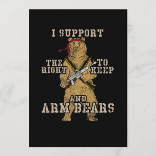 Funny I Support The Right to Arm Bears Invitation