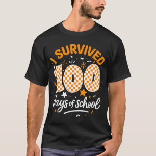 Funny I Survived 100 Days Of School Student Teache T-Shirt