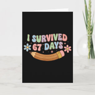 Funny I Survived 67 Days Of School Cat Teachers St Card